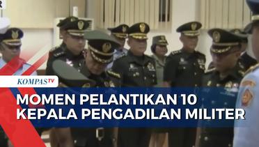 Pengambilan Sumpah dan Pelantikan 10 Kepala Pengadilan Militer | MA NEWS