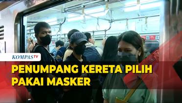 Sudah Tidak Wajib, Penumpang Masih Tetap Pilih Pakai Masker