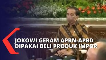 Geram Kementerian Belanja Impor, Jokowi: Bodoh Sekali!