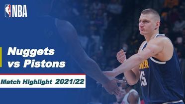 Match Highlight | Denver Nuggets vs Detroit Pistons | NBA Regular Season 2021/22