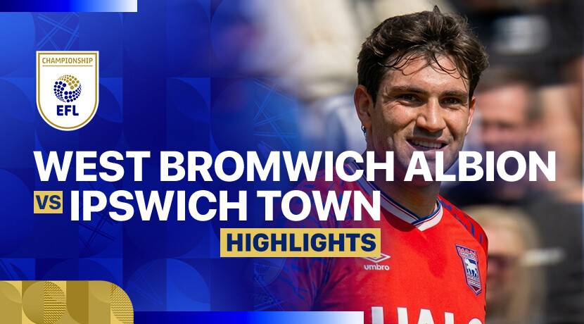 West Bromwich Albion FC vs Ipswich Town FC