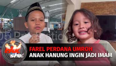 Farel Prayoga Perdana Umroh, Anak Hanung Bramantyo Ngotot Jadi Imam | Hot Shot
