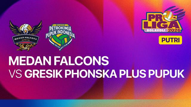 Putri: Medan Falcons vs Gresik Phonska Plus Pupuk Indonesia - Full Match | Proliga 2026