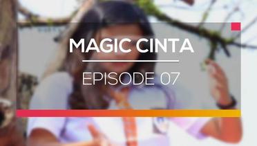 Magic Cinta - Episode 07