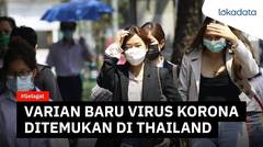Ratusan pasien di Thailand terinfeksi virus korona varian Afrika Selatan