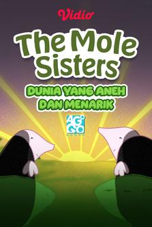 Mole Sisters - Dunia yang Aneh dan Menarik