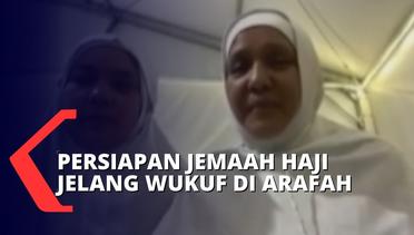 Jemaah Haji Indonesia Bagikan Kondisi Terkini Jelang Wukuf di Padang Arafah: Semua Khusyuk