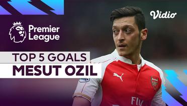 Top 5 Goals - Mesut Ozil