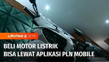 Percepat Subsidi Pemerintah Rp7 Juta, Beli Motor Listrik Bisa Lewat Aplikasi PLN Mobile! | Liputan 6