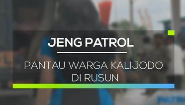 Pantau Warga Kalijodo di Rusun - Jeng Patrol