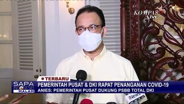 Soal PSBB Total, Ini Penjelasan Anies Terkait Hasil Rapat Pemerintah Pusat & Pemprov DKI Jakarta