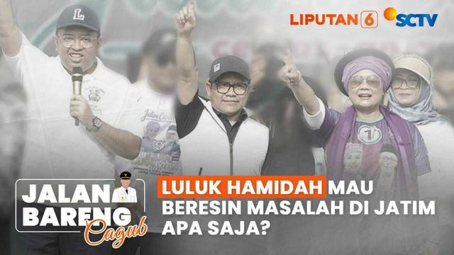 Luluk Hamidah Mau Beresin Masalah di Jatim, Apa Saja? | Jalan Bareng Cagub
