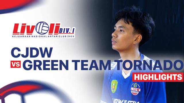 Putra: CJDW vs Green Team Tornado - Highlight | Livoli Divisi 1 2025