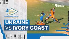 Ukraine vs Ivory Coast - Mini Match | Maurice Revello Tournament