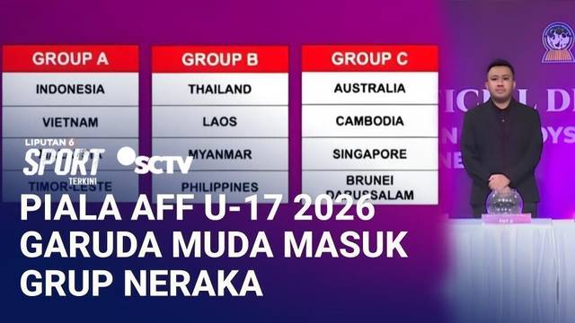 Hasil Drawing Piala AFF U-17 2026: Indonesia Hadapi Vietnam dan Malaysia di Grup A | Liputan6