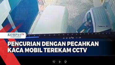 Pencurian Dengan Pecahkan Kaca Mobil Terekam CCTV