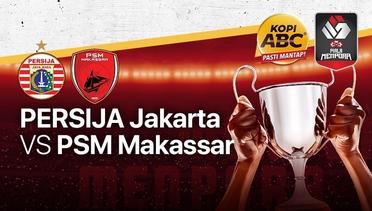 Full Match Persija Jakarta vs PSM Makasar | Piala Menpora 2021