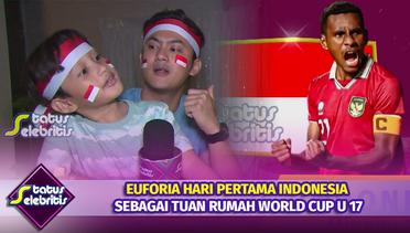 Euforia Hari Pertama Indonesia Sebagai Tuan Rumah World Cup U-17 | Status Selebritis