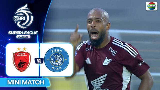 PSM Makassar VS PSBS Biak - Mini Match | BRI Super League 2025/26