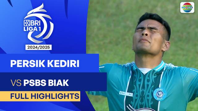 Persik Kediri VS PSBS Biak - Full Highlights | BRI Liga 1 2024/25