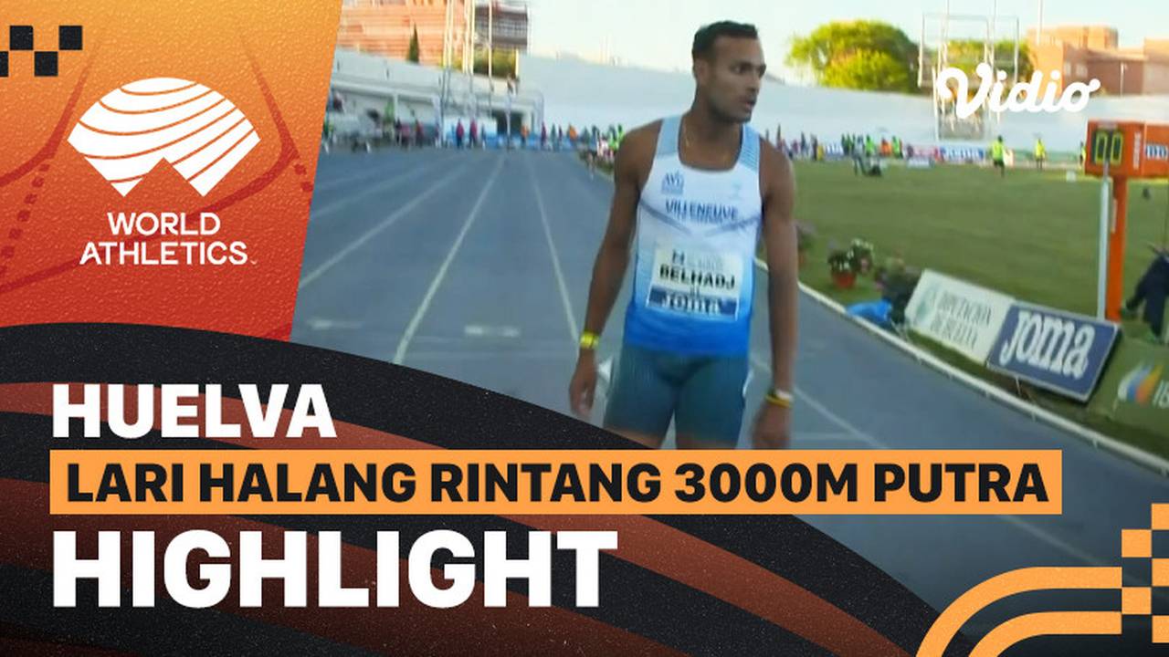 Highlights Lari Halang Rintang 3000m Putra World Athletics Continental Tour Bronze Huelva