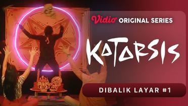 Dibalik Layar Katarsis - Vidio Original Series #1