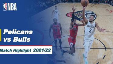 Match Highlight | New Orleans Pelicans vs Chicago Bulls | NBA Regular Season 2021/22