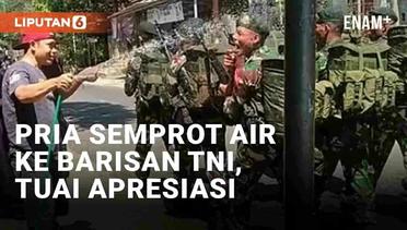 Viral Pria Semprot Air ke Barisan TNI, Tuai Apresiasi Anggota dan Warganet