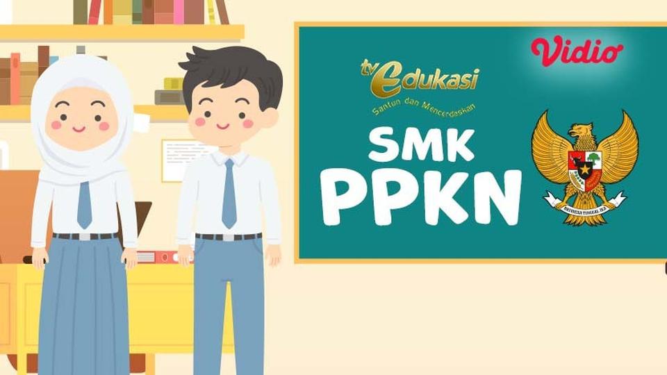 TV Edukasi - SMK - PPKN