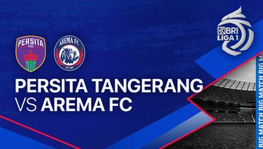 PERSITA Tangerang vs AREMA FC - Full Match | BRI Liga 1 2023/24
