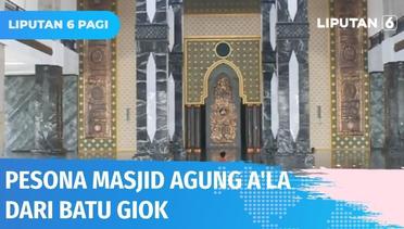 Pesona Masjid Agung A’la di Aceh, Dibuat dari Batu Alam Giok dan Memiliki Ornamen Indah | Liputan 6