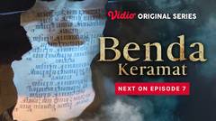 Benda Keramat - Vidio Original Series | Next On Episode 7