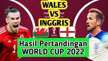 Hasil Pertandingan Piala Dunia Qatar 2022 : Wales Vs Inggris
