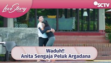 Waduh!! Anita Sengaja Peluk Argadana | Love Story The Series Episode 391