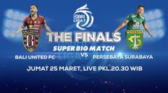 THE FINALS BRI Liga 1! Persib VS Persik & Bali Utd vs Persebaya, Live 25 Maret 2022