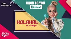 Louis Tomlinson - Back to You ft. Bebe Rexha, Digital Farm Animals - Remix - Kolahal