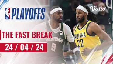 The Fast Break | Cuplikan Pertandingan 24 April 2024 | NBA Playoffs 2023/24