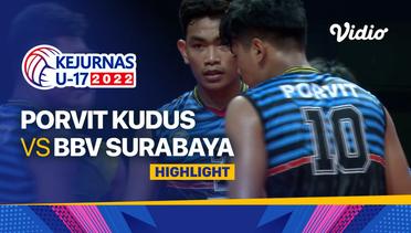 Highlights Tempat Ketiga - Putra: Porvit Kudus vs BBV Surabaya | Kejurnas Bola Voli Antarklub U-17 2022