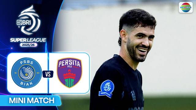 PSBS Biak VS Persita - Mini Match | BRI Super League 2025/26