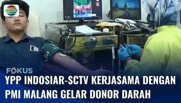 YPP Indosiar-SCTV Kerjasama dengan PMI Malang Gelar Donor Darah di Bulan Ramadan | Fokus