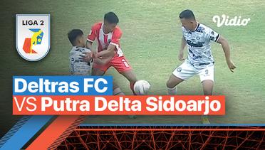 Mini Match - Deltras FC vs Putra Delta Sidoarjo | Liga 2 2022/23
