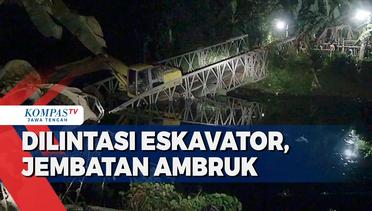 Dilintasi Eskavator, Jembatan Ambruk