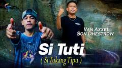 LAGU TIMUR SON DHESTROW FEAT VAN AXXEL-SI TUTI (SI TUKANG TIPU) (OFFICIAL MUSIC VIDEO)