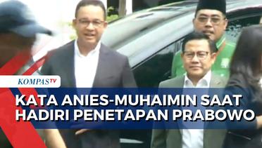 Anies Baswedan-Muhaimin Iskandar Hadiri Penetapan Presiden dan Wapres Terpilih, Apa Kata Mereka?