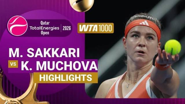 Semifinal: Maria Sakkari vs Karolina Muchova - Highlight | WTA 1000: Qatar TotalEnergies Open 2026
