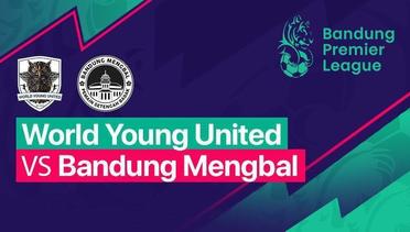 BPL - World Young United VS Bandung Mengbal