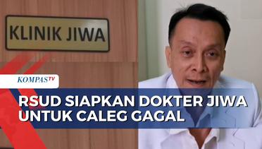 RSUD Kabupaten Tangerang Siapkan 2 Dokter Spesialis Kejiwaan untuk Caleg Gagal