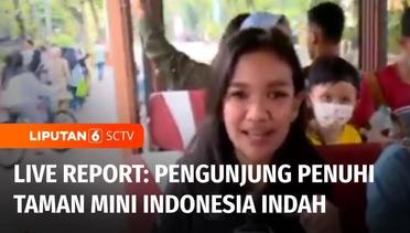 Live Report: Taman Mini Indonesia Indah Dipenuhi oleh Pengunjung | Liputan 6