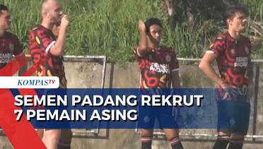 Semen Padang FC Rekrut 7 Pemain Asing Jelang Bergulirnya Liga 1 2024/2025