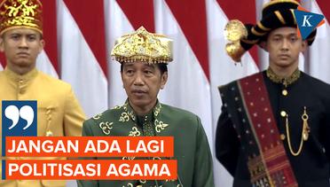 Jokowi: Jangan Ada Lagi Politik Identitas dan Politisasi Agama